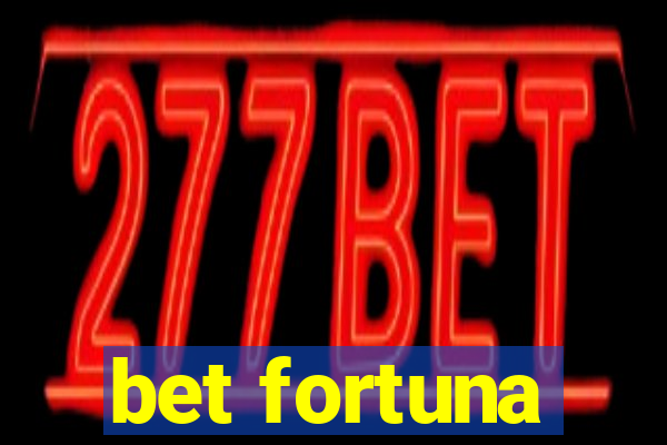 bet fortuna