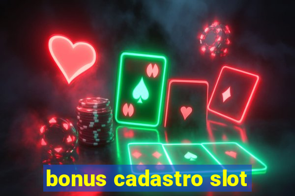 bonus cadastro slot