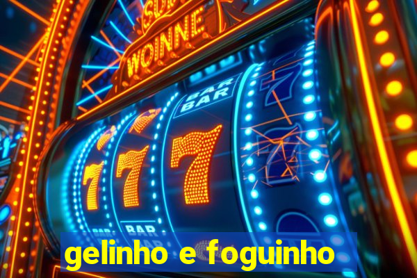 gelinho e foguinho