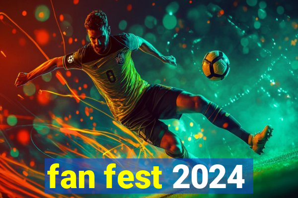 fan fest 2024