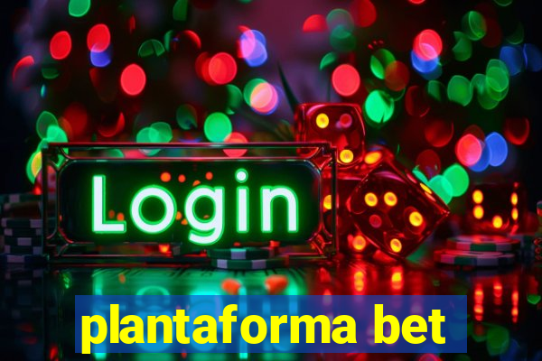 plantaforma bet