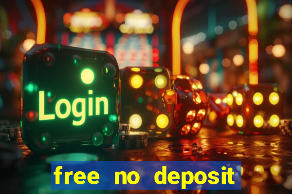 free no deposit money casino