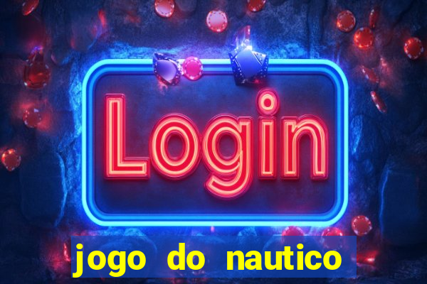 jogo do nautico hoje ao vivo