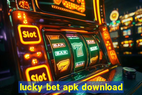 lucky bet apk download