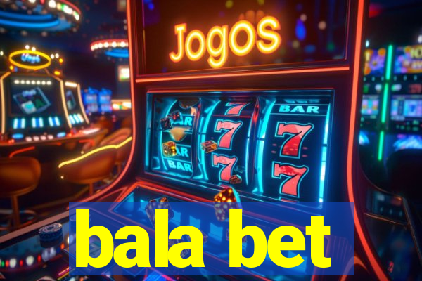 bala bet