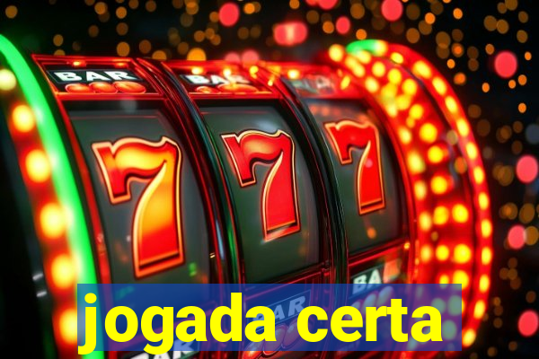 jogada certa