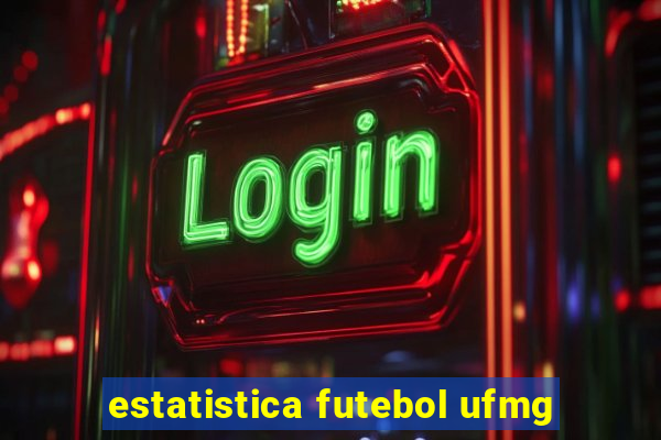 estatistica futebol ufmg