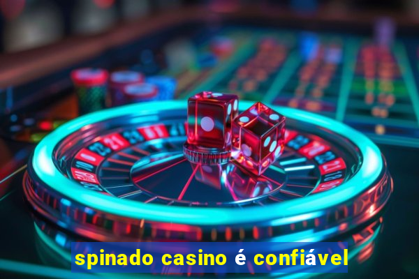 spinado casino é confiável