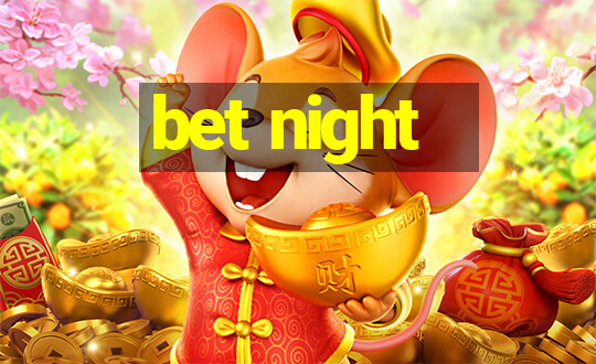 bet night