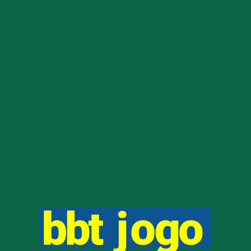 bbt jogo