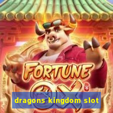 dragons kingdom slot