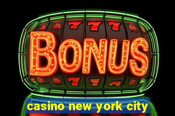 casino new york city