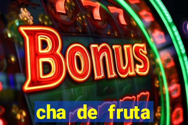 cha de fruta estrela stardew valley id stardew valley