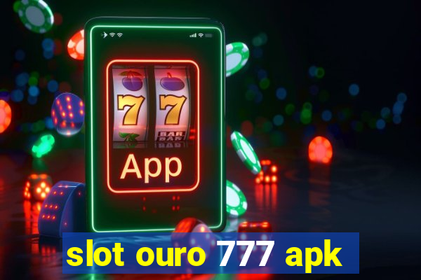 slot ouro 777 apk