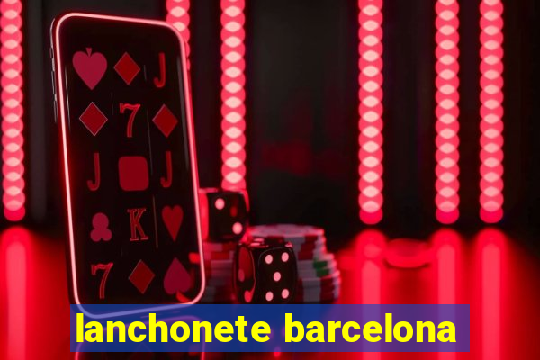 lanchonete barcelona