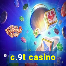 c.9t casino