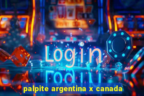 palpite argentina x canada