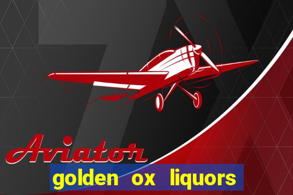 golden ox liquors & wine