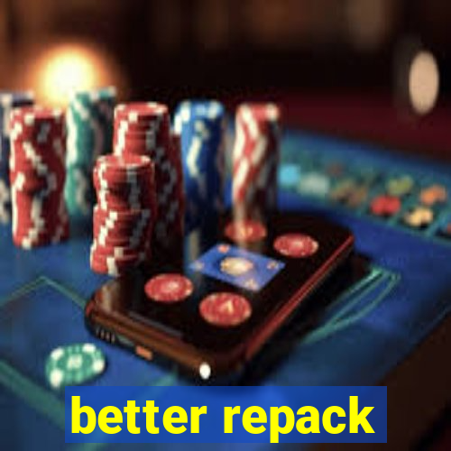 better repack