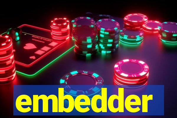 embedder