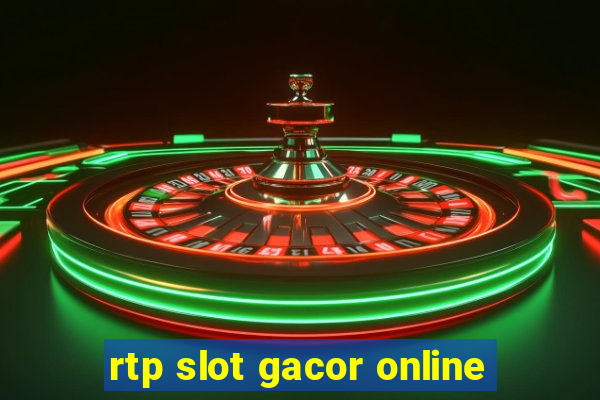 rtp slot gacor online