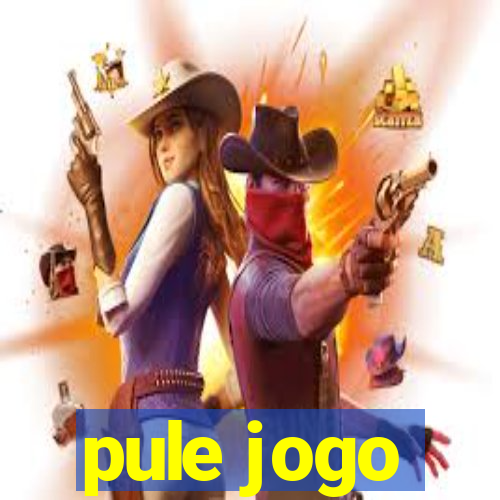 pule jogo