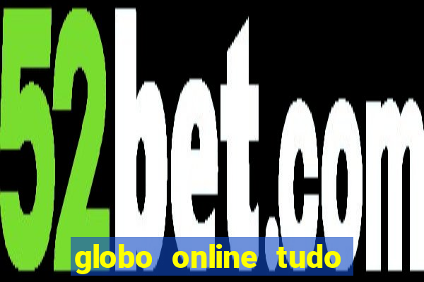 globo online tudo absolutamente noticias