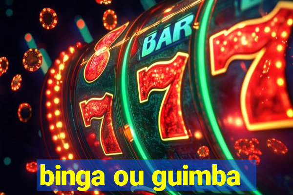 binga ou guimba