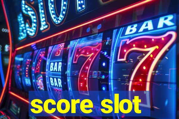 score slot