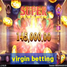 virgin betting