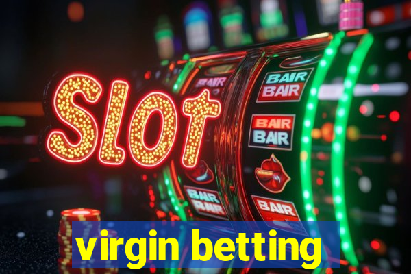 virgin betting