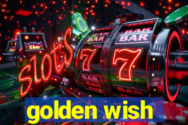 golden wish