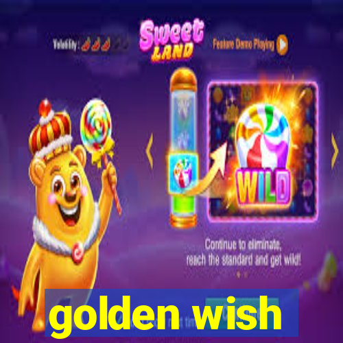 golden wish