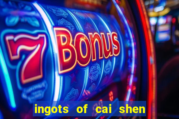 ingots of cai shen slot free