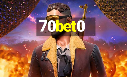 70bet0