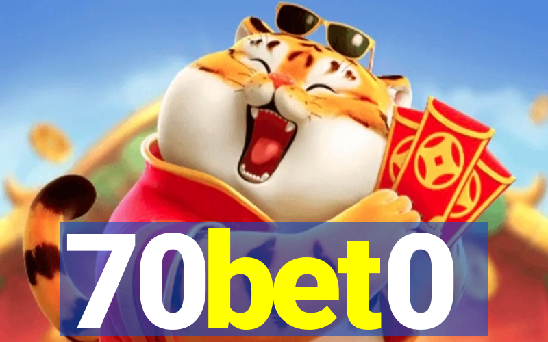 70bet0