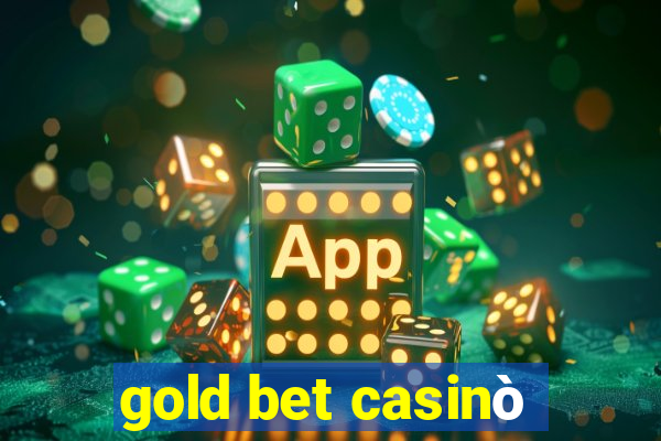 gold bet casinò