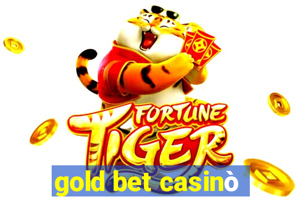 gold bet casinò