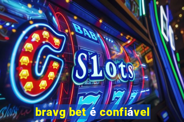 bravg bet é confiável