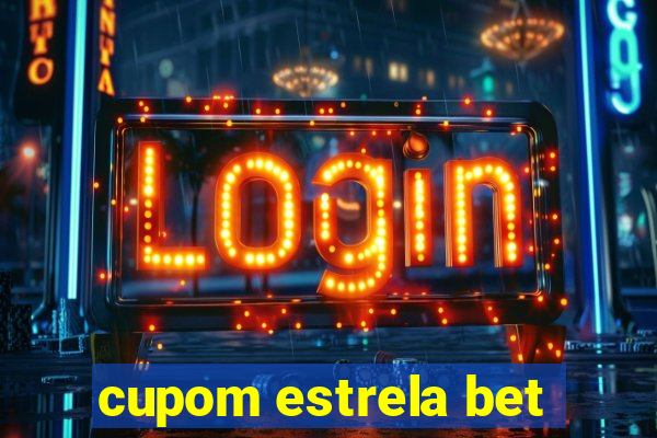 cupom estrela bet