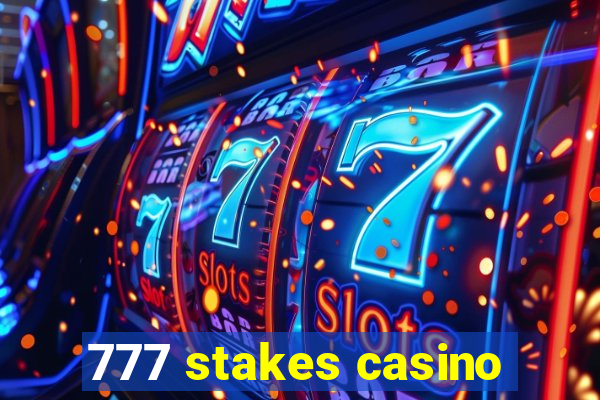 777 stakes casino