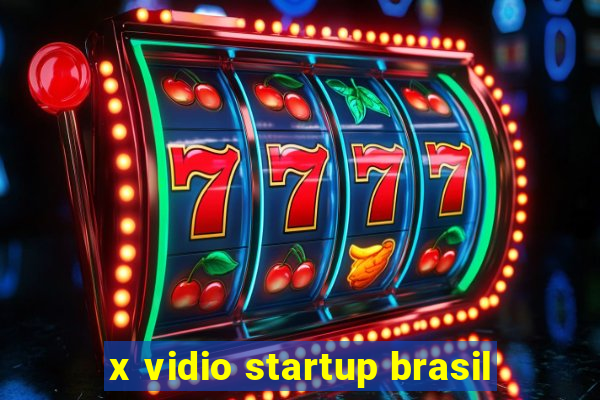 x vidio startup brasil