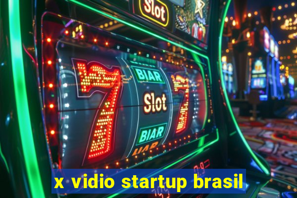 x vidio startup brasil