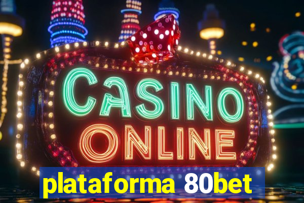 plataforma 80bet