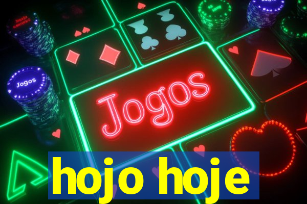 hojo hoje