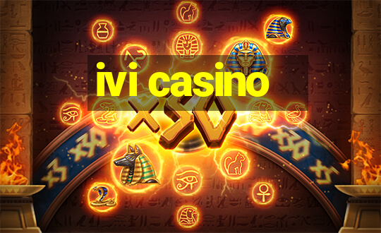 ivi casino