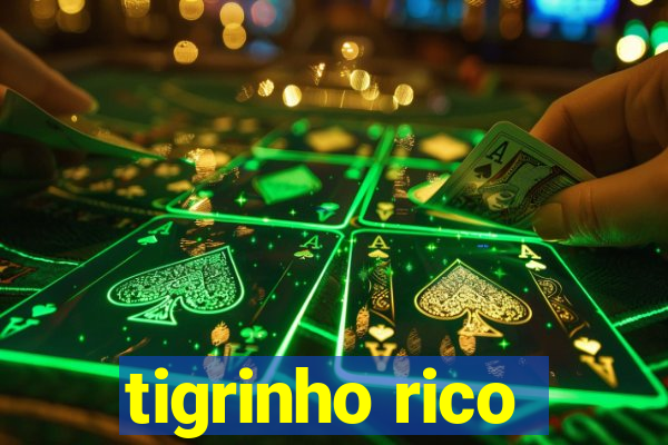 tigrinho rico