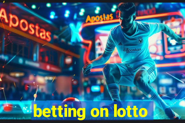 betting on lotto