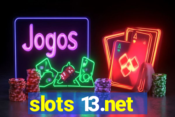 slots 13.net