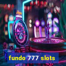 fundo 777 slots